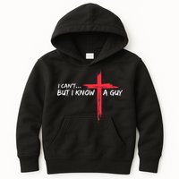 I CanT But I Know A Guy Jesus Cross Funny Christian Kids Hoodie