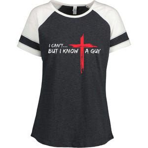 I CanT But I Know A Guy Jesus Cross Funny Christian Enza Ladies Jersey Colorblock Tee