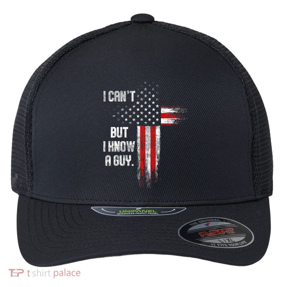 I Cant But I Know A Guy Jesus Cross Christian Believer Flexfit Unipanel Trucker Cap