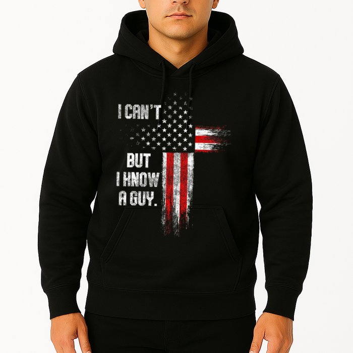 I Cant But I Know A Guy Jesus Cross Christian Believer Hoodie