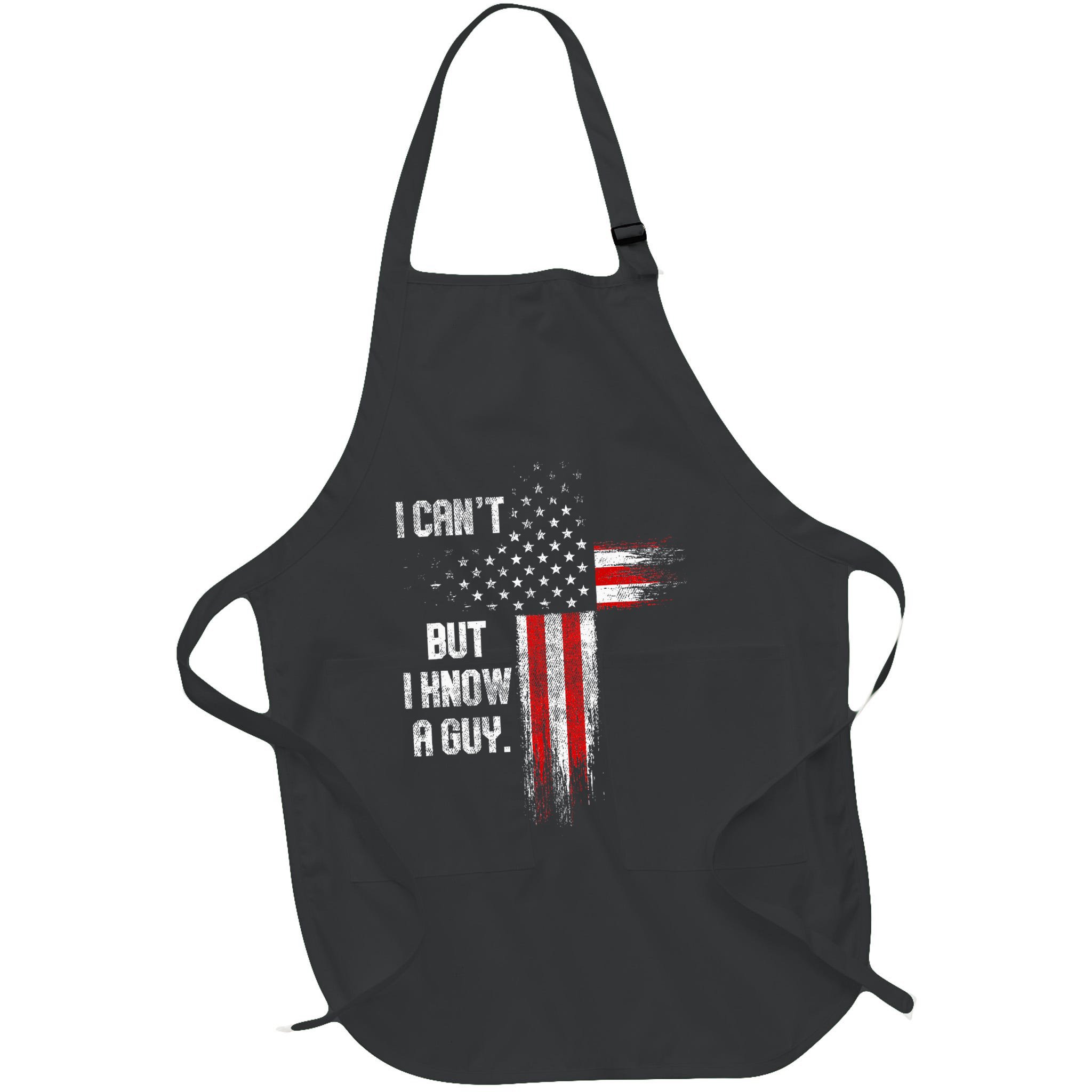 I Cant But I Know A Guy Jesus Cross Christian Believer Apron