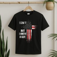 I Cant But I Know A Guy Jesus Cross Christian Believer T-Shirt