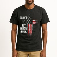 I Cant But I Know A Guy Jesus Cross Christian Believer Tall T-Shirt