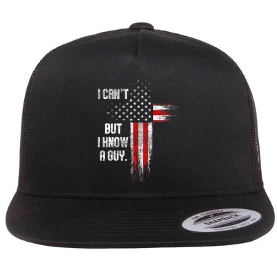 I Cant But I Know A Guy Jesus Cross Christian Believer Flatbill Hat