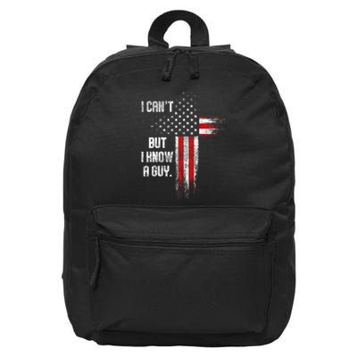 I Cant But I Know A Guy Jesus Cross Christian Believer 16 in Basic Backpack