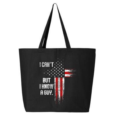 I Cant But I Know A Guy Jesus Cross Christian Believer 25L Jumbo Tote