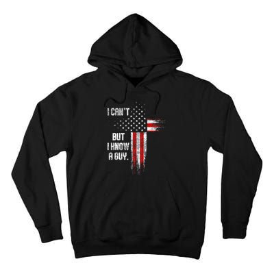 I Cant But I Know A Guy Jesus Cross Christian Believer Tall Hoodie