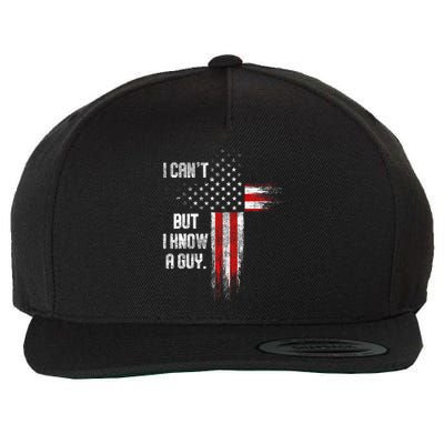 I Cant But I Know A Guy Jesus Cross Christian Believer Wool Snapback Cap