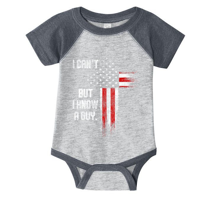 I Cant But I Know A Guy Jesus Cross Christian Believer Infant Baby Jersey Bodysuit