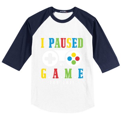 I Cant Believe I Paused My Game For This Gaming Brother Son Gift Baseball Sleeve Shirt