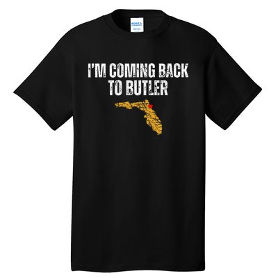 IM Coming Back To Butler Trump Fight Vote Trump President Tall T-Shirt