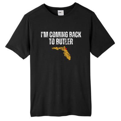 IM Coming Back To Butler Trump Fight Vote Trump President Tall Fusion ChromaSoft Performance T-Shirt