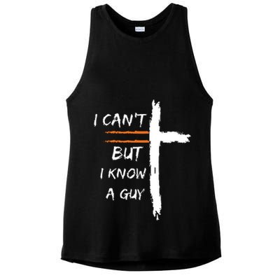 I Cant But I Know A Guy Christian Faith Jesus Ladies PosiCharge Tri-Blend Wicking Tank