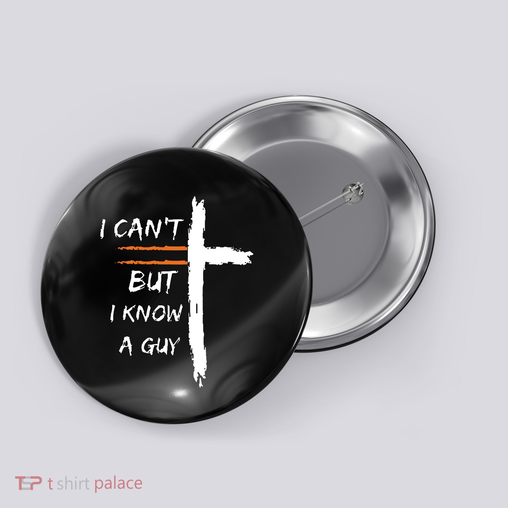 I Cant But I Know A Guy Christian Faith Jesus Button