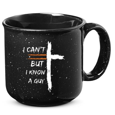 I Cant But I Know A Guy Christian Faith Jesus 15oz Campfire Ceramic Mug