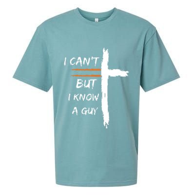 I Cant But I Know A Guy Christian Faith Jesus Sueded Cloud Jersey T-Shirt