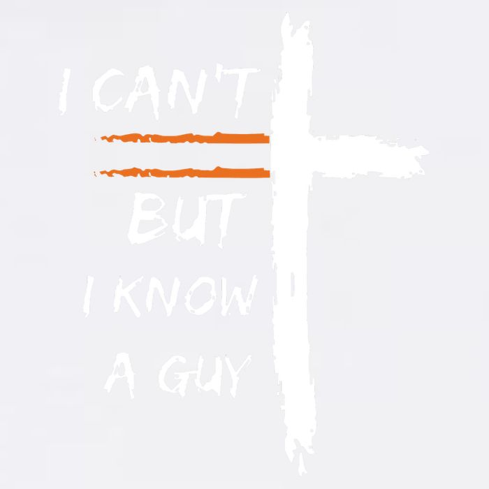 I Cant But I Know A Guy Christian Faith Jesus Garment-Dyed Sweatshirt