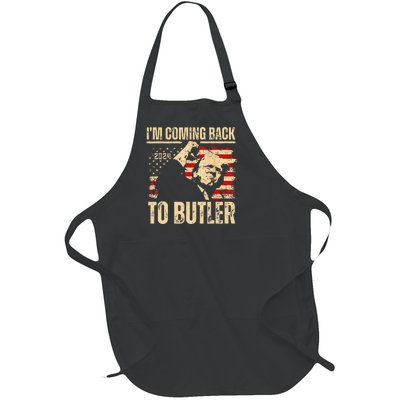 IM Coming Back To Butler Trump Fight Vote Trump President Full-Length Apron With Pockets