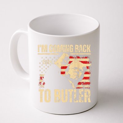 IM Coming Back To Butler Trump Fight Vote Trump President Coffee Mug