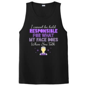 I Cannot Be Held Responsible Meaningful Gift PosiCharge Competitor Tank