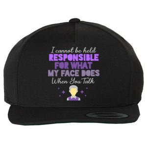 I Cannot Be Held Responsible Meaningful Gift Wool Snapback Cap