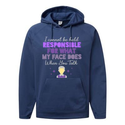 I Cannot Be Held Responsible Meaningful Gift Performance Fleece Hoodie