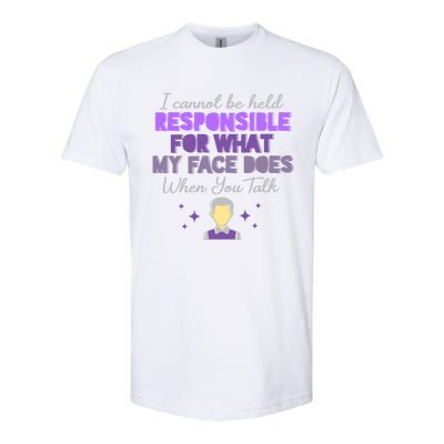 I Cannot Be Held Responsible Meaningful Gift Softstyle® CVC T-Shirt