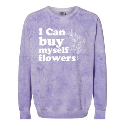 I Can Buy Myself Flowers MotivationalSelf Love Colorblast Crewneck Sweatshirt