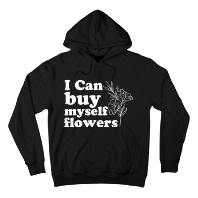 I Can Buy Myself Flowers MotivationalSelf Love Hoodie