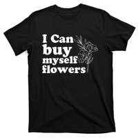 I Can Buy Myself Flowers MotivationalSelf Love T-Shirt