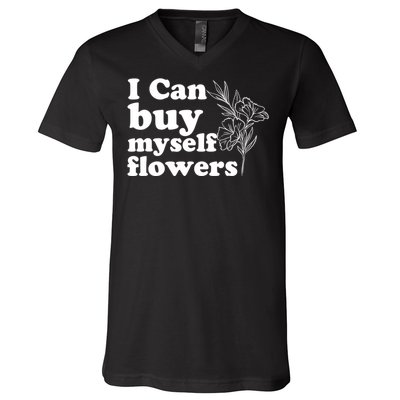 I Can Buy Myself Flowers MotivationalSelf Love V-Neck T-Shirt