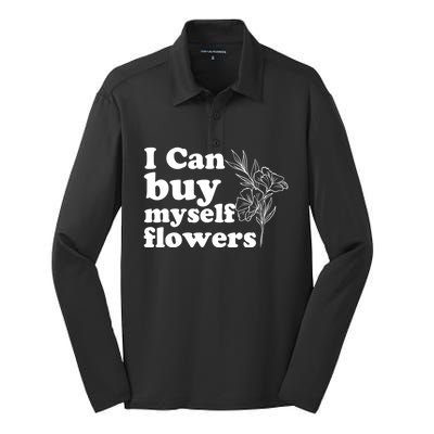 I Can Buy Myself Flowers MotivationalSelf Love Silk Touch Performance Long Sleeve Polo