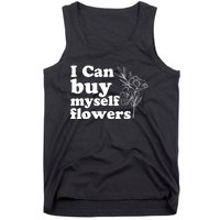 I Can Buy Myself Flowers MotivationalSelf Love Tank Top