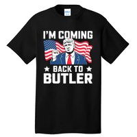 I’M Coming Back To Butler Tall T-Shirt