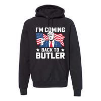 I’M Coming Back To Butler Premium Hoodie