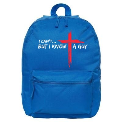 I Can't But I Know A Guy Jesus Cross Funny Christian 16 in Basic Backpack