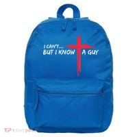 I Can't But I Know A Guy Jesus Cross Funny Christian 16 in Basic Backpack