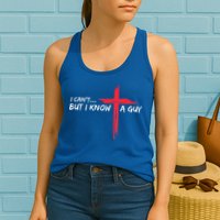 I Can't But I Know A Guy Jesus Cross Funny Christian Womens Tank Top