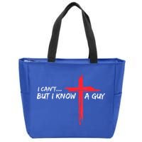 I Can't But I Know A Guy Jesus Cross Funny Christian Zip Tote Bag