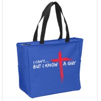 I Can't But I Know A Guy Jesus Cross Funny Christian Zip Tote Bag