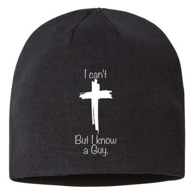 I Can't But I Know A Guy Jesus Cross Christian Sustainable Beanie