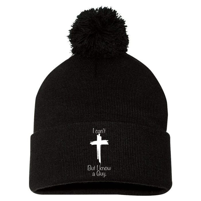 I Can't But I Know A Guy Jesus Cross Christian Pom Pom 12in Knit Beanie