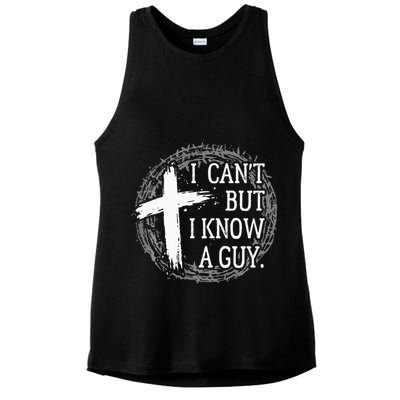 I can't but I know a guy Jesus cross funny christian Faith Ladies PosiCharge Tri-Blend Wicking Tank