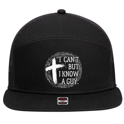 I can't but I know a guy Jesus cross funny christian Faith 7 Panel Mesh Trucker Snapback Hat