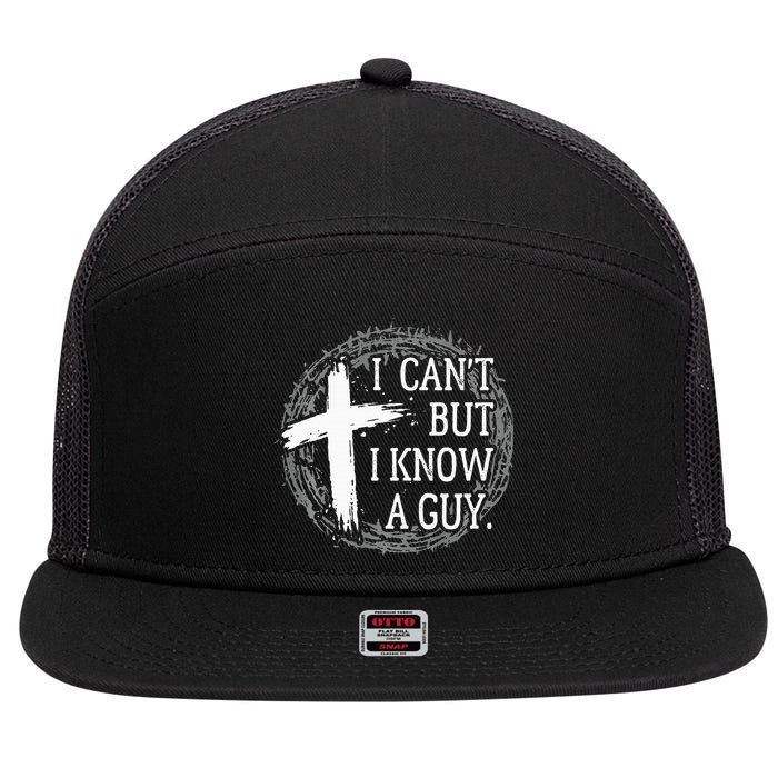 I can't but I know a guy Jesus cross funny christian Faith 7 Panel Mesh Trucker Snapback Hat
