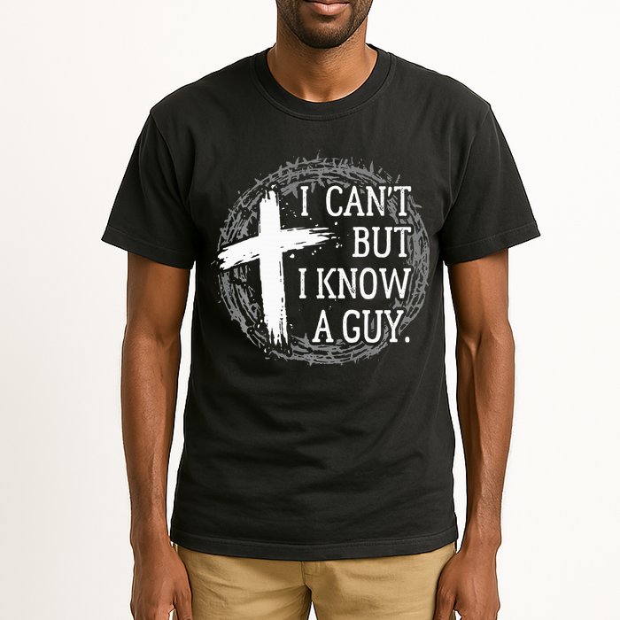 I can't but I know a guy Jesus cross funny christian Faith Tall T-Shirt