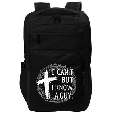 I can't but I know a guy Jesus cross funny christian Faith Impact Tech Backpack