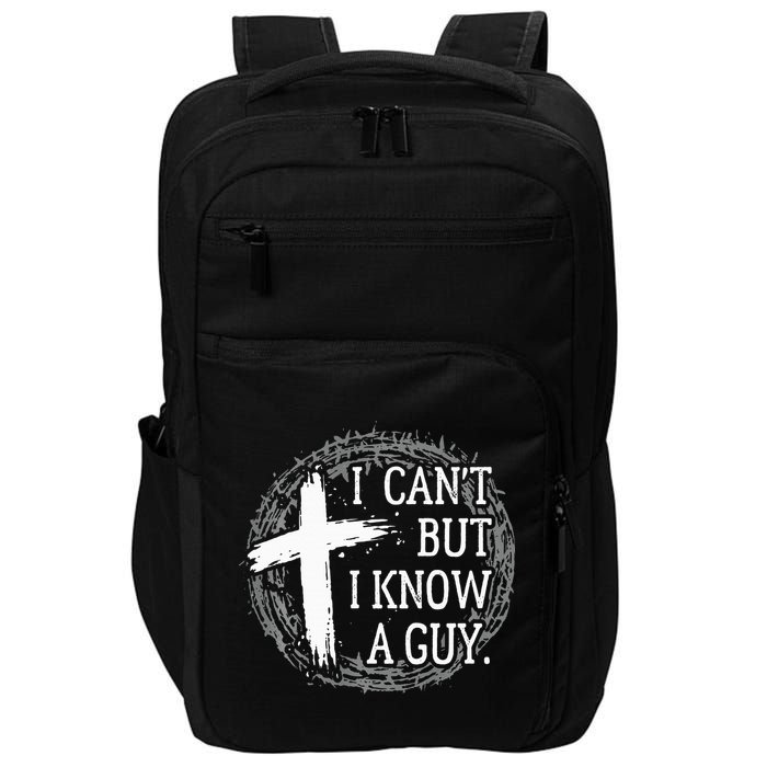 I can't but I know a guy Jesus cross funny christian Faith Impact Tech Backpack