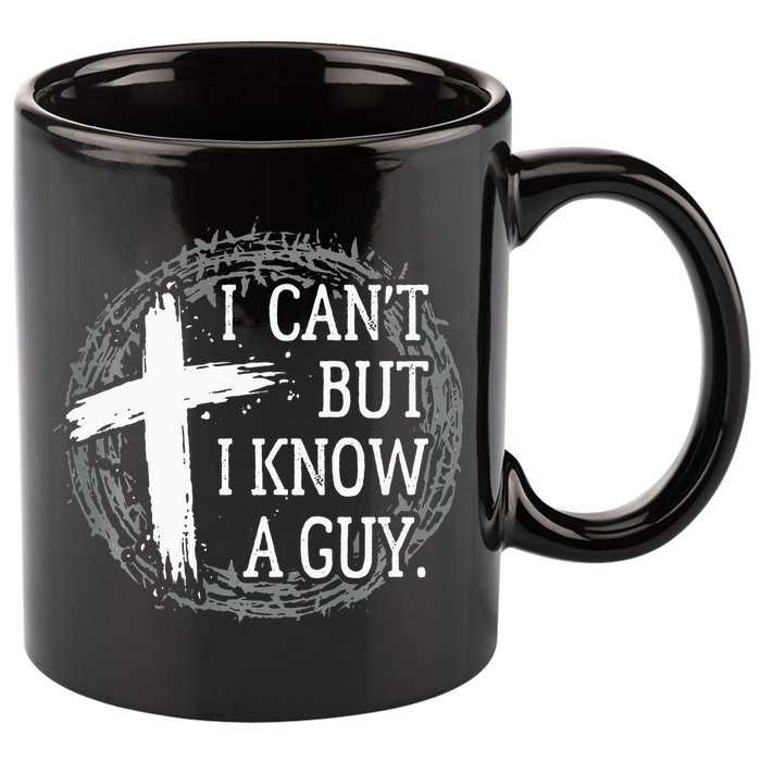 I can't but I know a guy Jesus cross funny christian Faith 11oz C Handle Ceramic Mug