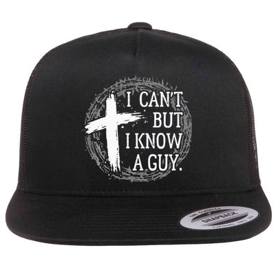 I can't but I know a guy Jesus cross funny christian Faith Flatbill Hat